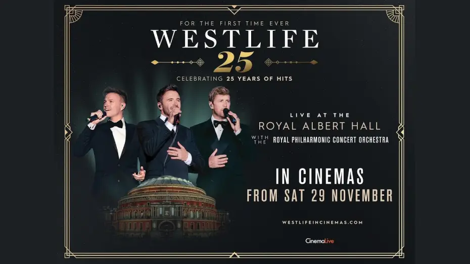 Watch film Westlife 25: Live At The Royal Albert Hall — ‘Westlife - Royal Albert Hall (25th Anniversary)’ official trailer