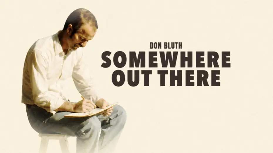 Watch film Don Bluth: Somewhere Out There — DON BLUTH: SOMEWHERE OUT THERE Official Trailer