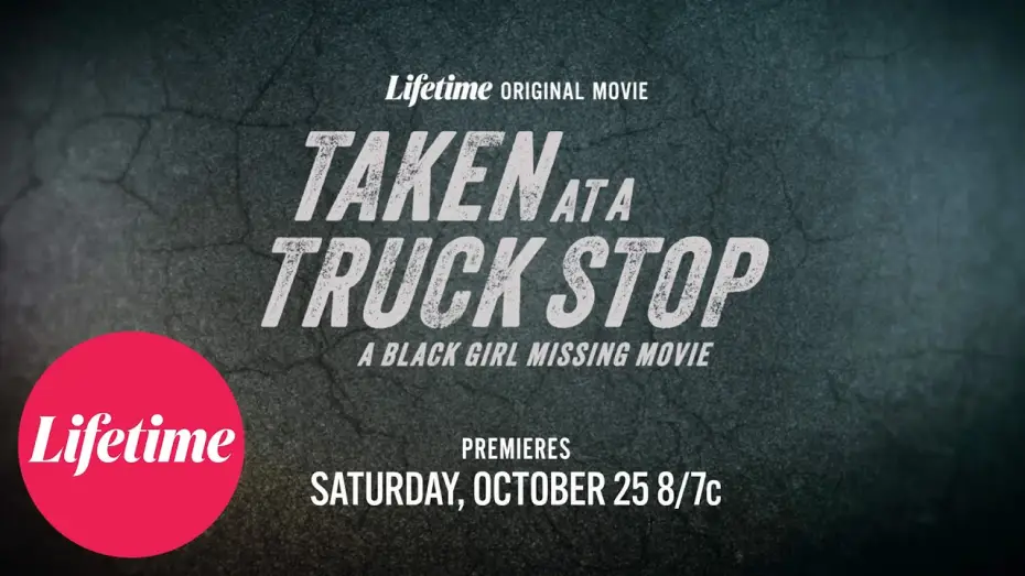 Watch film Taken at a Truck Stop: A Black Girl Missing Movie — Trailer