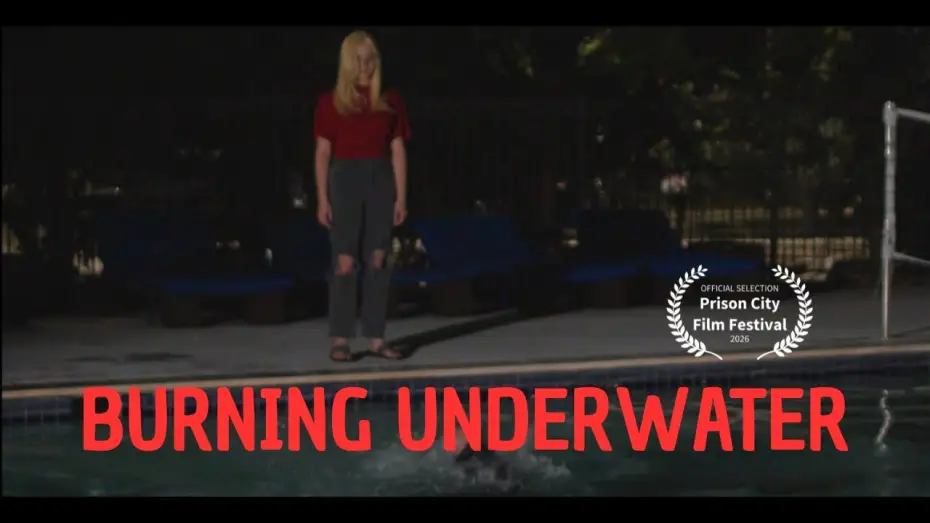 Watch film Burning Underwater — BURNING UNDERWATER - DIRECTOR'S CUT SHORT FILM