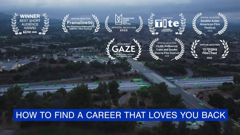 Watch film How to Find a Career That Loves You Back | HOW TO FIND A CAREER THAT LOVES YOU BACK &mdash; An Award-Winning Trans-Made Short Film
