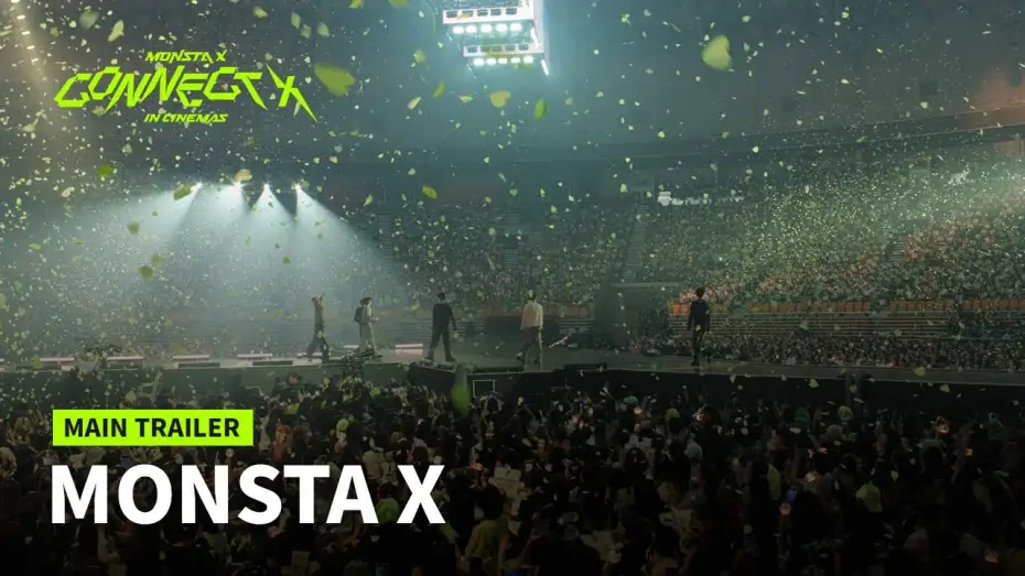 Watch film MONSTA X : CONNECT X IN CINEMAS — MONSTA X : CONNECT X IN CINEMAS | Main Trailer