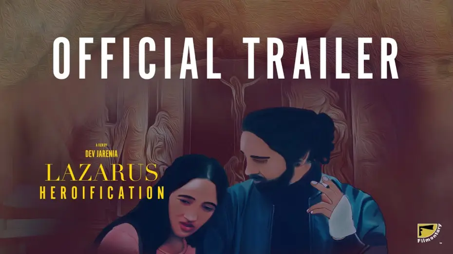 Watch film Lazarus Heroification — Lazarus Heroification | Official Trailer by Filmontary | A Mirage of Memories