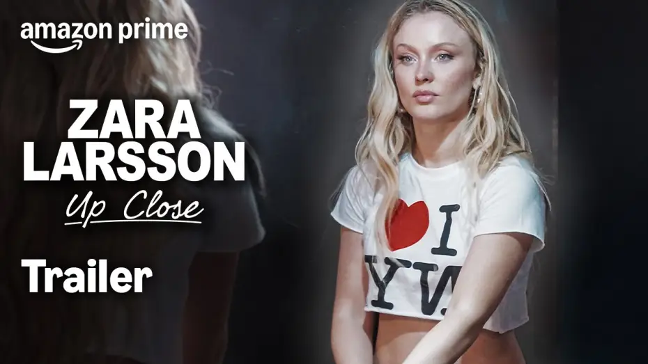Watch film Zara Larsson - Up Close — ZARA LARSSON - Up Close | Officiell Trailer | Prime Video Sverige