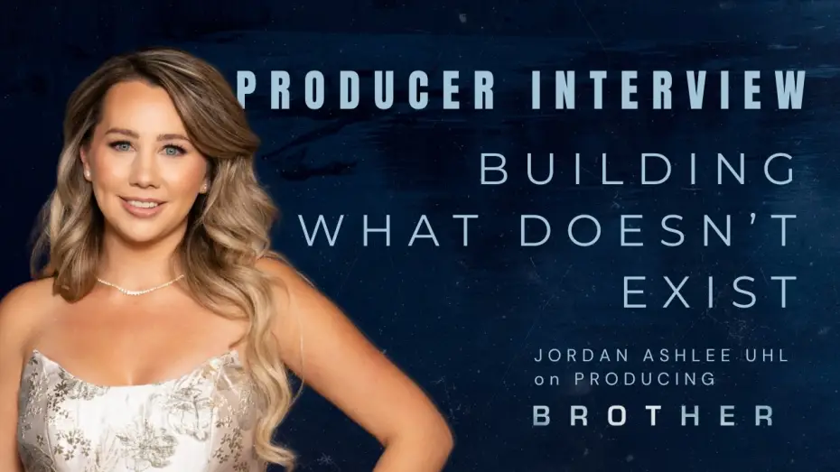 Watch film Brother — A Producer of BROTHER - JordanAshleeUhl - behind the scenes building of Feature Film BROTHER