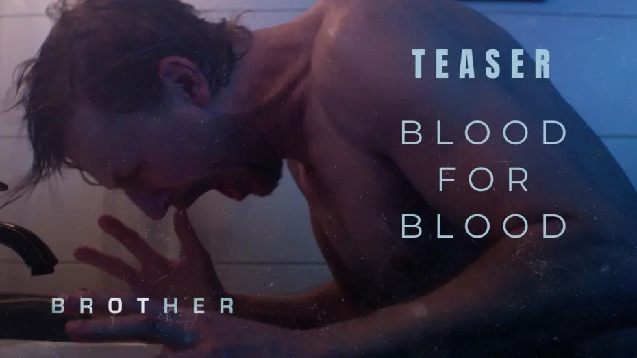 Watch film Brother — Teaser | Blood for Blood