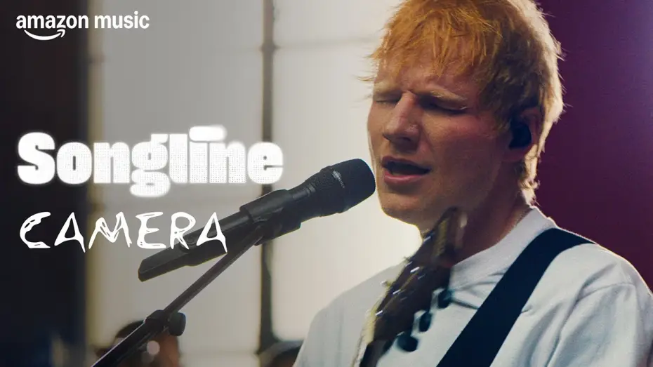 Watch film Ed Sheeran: Amazon Music Songline — Ed Sheeran - Camera (Amazon Music Songline)