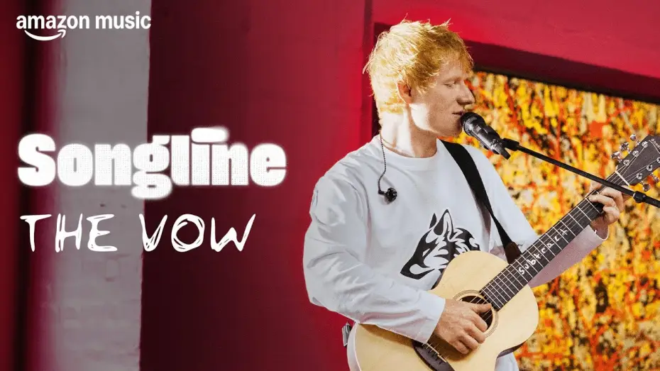 Watch film Ed Sheeran: Amazon Music Songline — Ed Sheeran - The Vow (Amazon Music Songline)