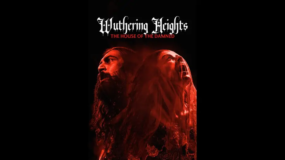 Watch film Wuthering Heights: The House of the Damned — Official Trailer