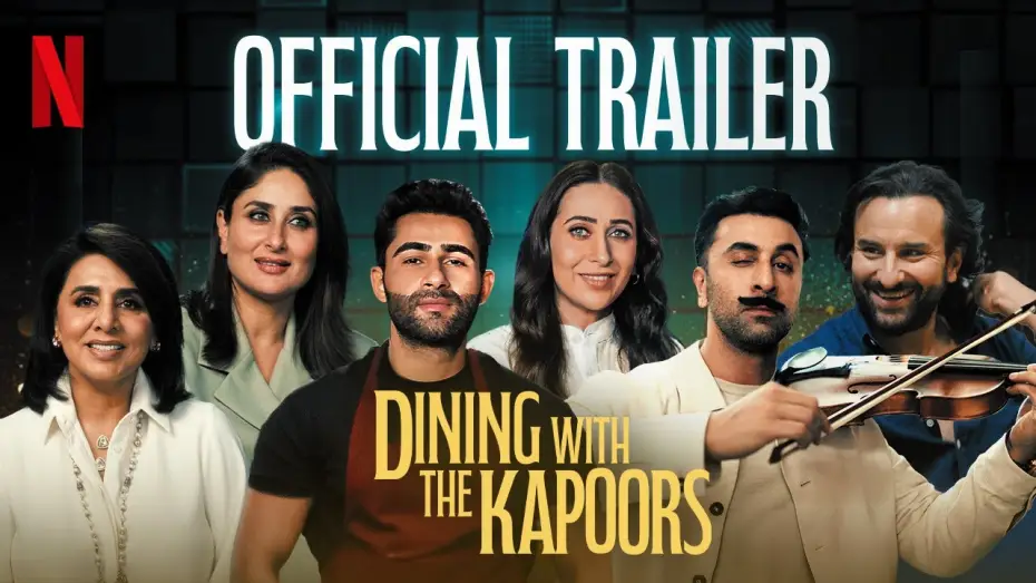 Watch film Dining with the Kapoors — Dining With The Kapoors | Trailer | Ranbir Kapoor, Kareena Kapoor, Karisma Kapoor | Netflix
