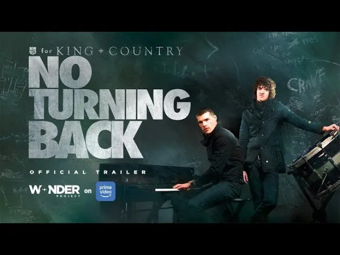 Watch film for KING + COUNTRY: NO TURNING BACK — Trailer