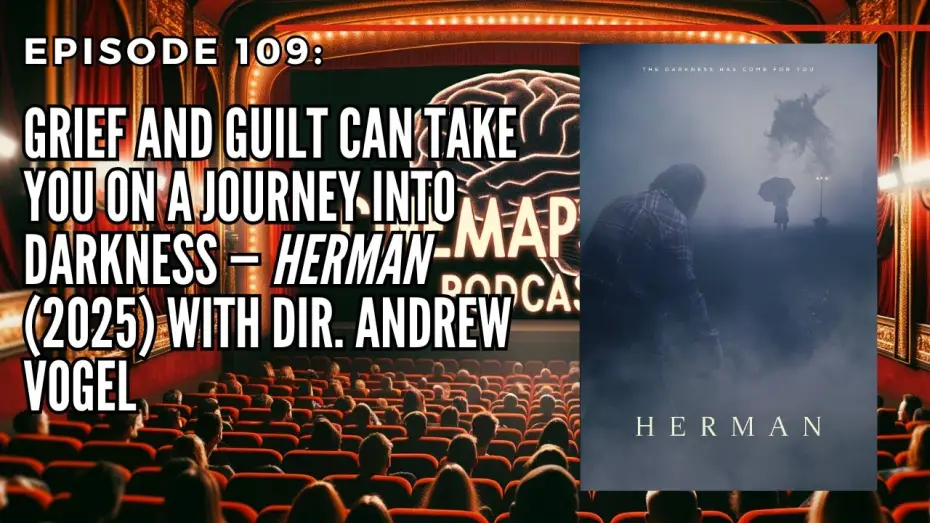Watch film Herman — Ep109 Grief and Guilt Can Take You on a Journey into Darkness  Herman  01 12 2026