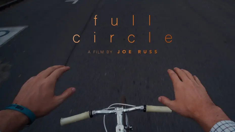 Watch film Full Circle — FULL CIRCLE | A POV short film by Joe Russ
