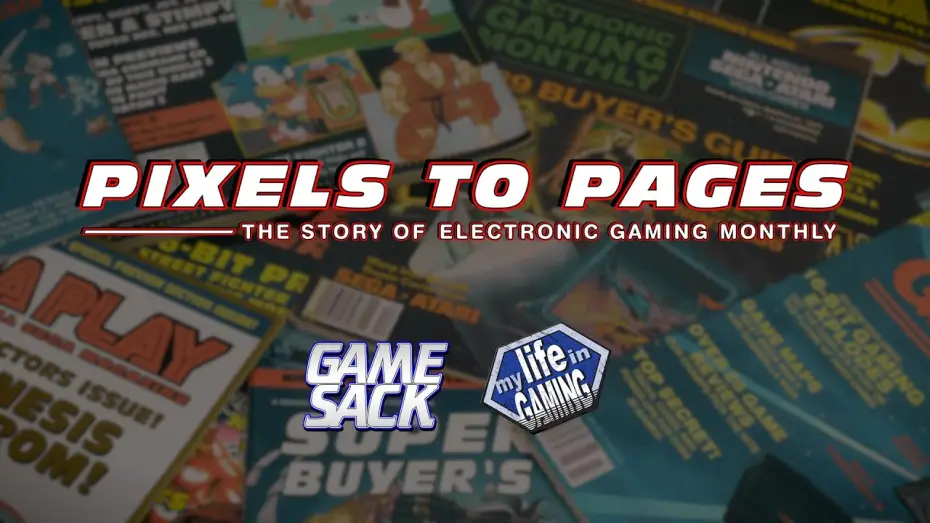 Watch film Pixels to Pages - The Story of Electronic Gaming Monthly — Pixels to Pages - The Story of Electronic Gaming Monthly