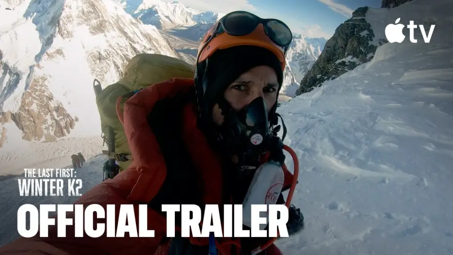 Watch film The Last First: Winter K2 — Official Trailer