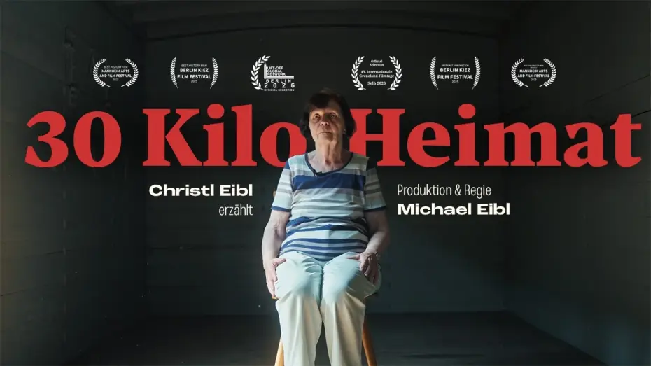 Watch film 30 Kilo Heimat | 30 KILO HEIMAT &ndash; Offizieller Trailer | Ein Film von Michael Eibl (2025)
