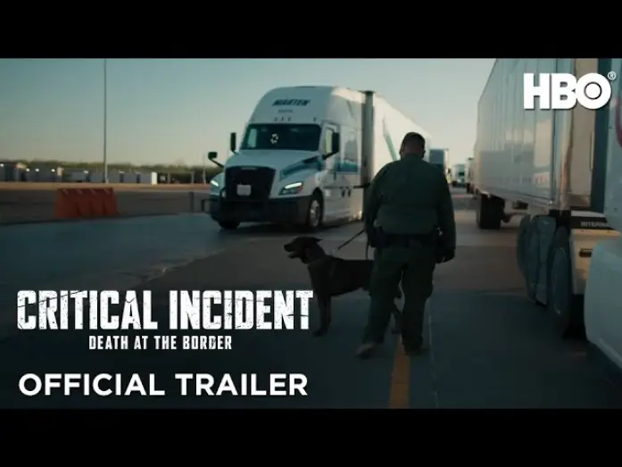 Watch film Critical Incident: Death at the Border — Official Trailer