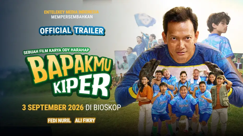 Watch film Bapakmu Kiper — Official Trailer - Bapakmu Kiper - Tayang 3 September 2026