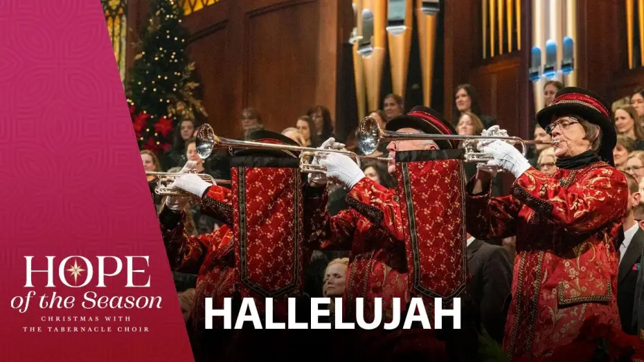 Watch film Hope of the Season: Christmas with The Tabernacle Choir — Hallelujah