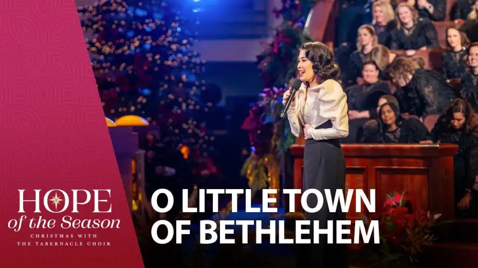 Watch film Hope of the Season: Christmas with The Tabernacle Choir — O Little Town of Bethlehem featuring Ruthie Ann Miles