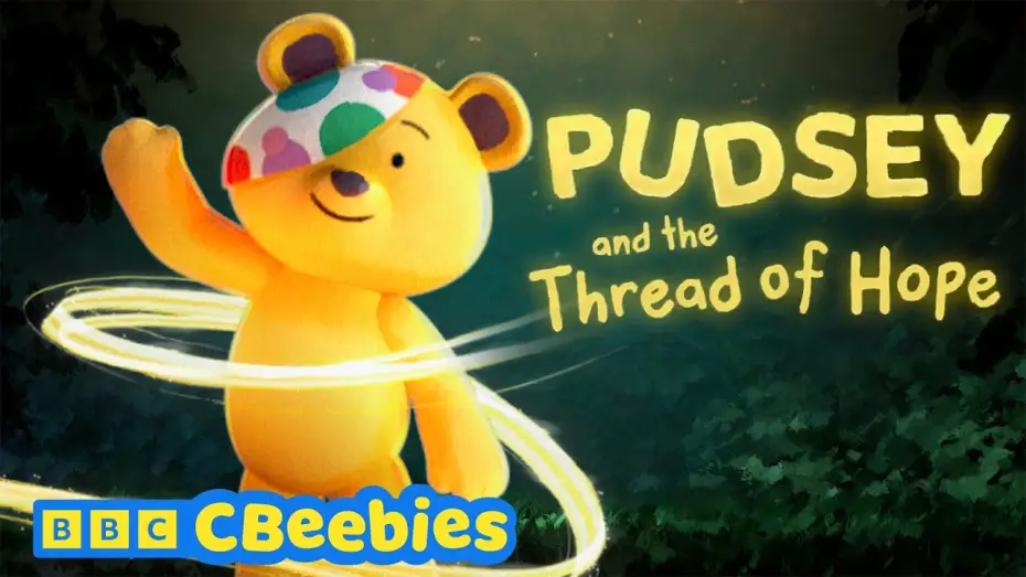 Watch film Pudsey and the Thread of Hope — Pudsey and the Thread of Hope | TRAILER | CBeebies