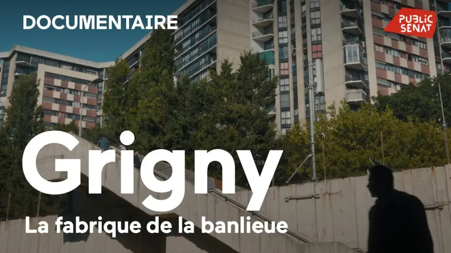 Watch film Grigny, la fabrique de la banlieue — Grigny, la fabrique de la banlieue