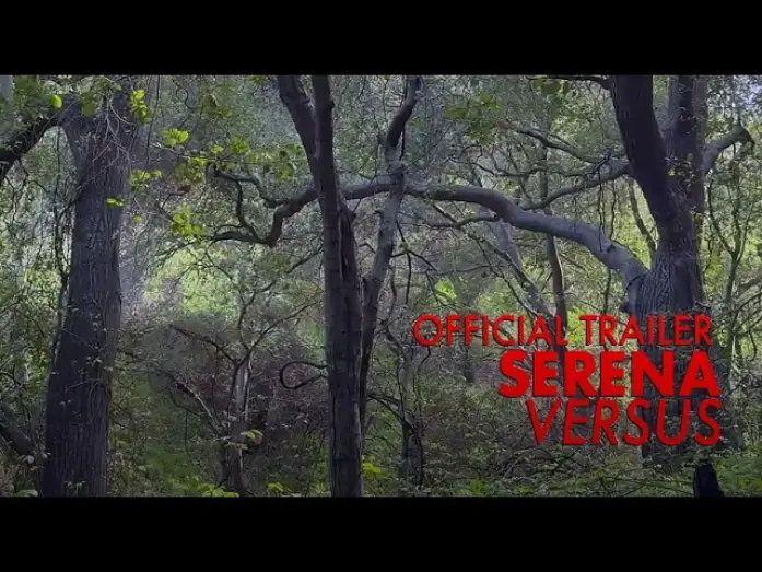 Watch film Serena Versus — Serena Versus - Official Trailer (Award-Winning Psychological Thriller)