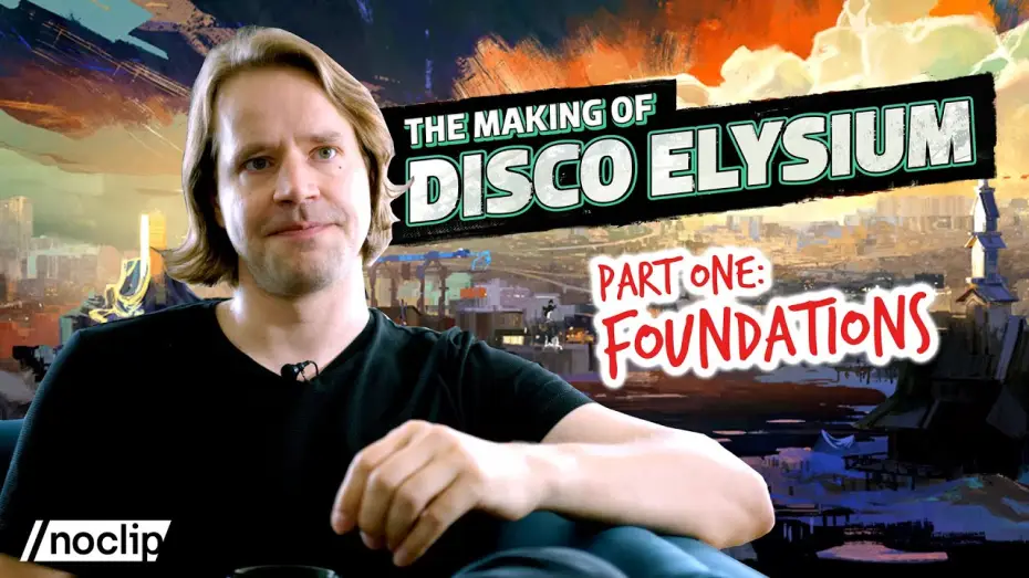 Watch film The Making of Disco Elysium — The Making of Disco Elysium - Part One: Foundations