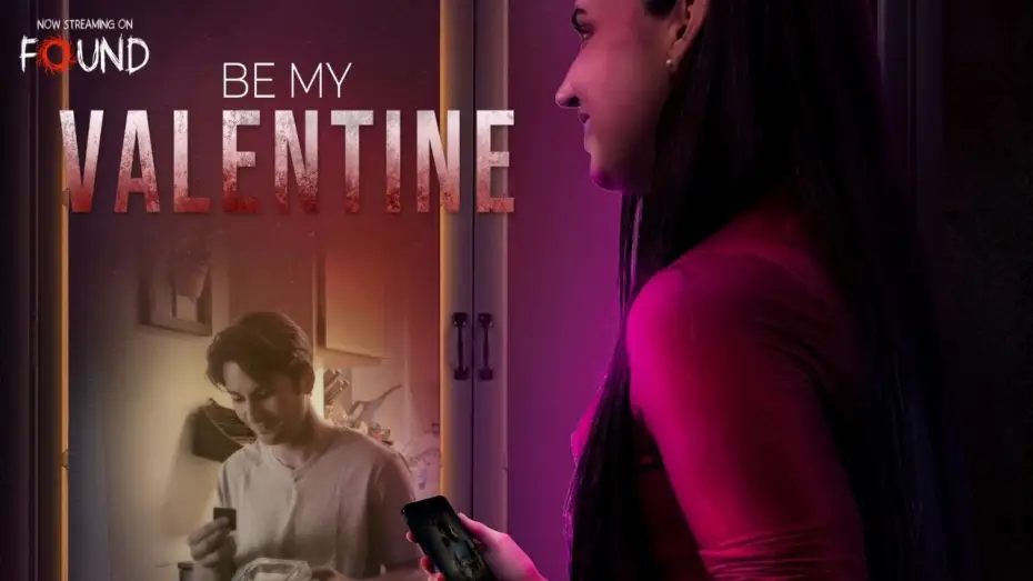 Watch film Be My Valentine | Be My Valentine &nbsp;| Official Trailer | Stream for FREE on FOUND