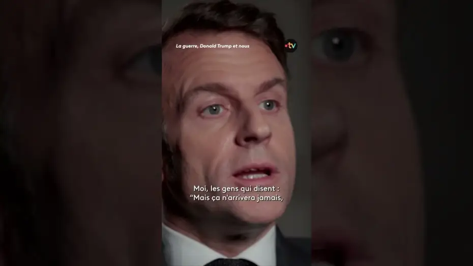 Watch film La Guerre, Donald Trump et nous : 2025, l'année de tous les dangers — Les confessions de Macron sur la menace russe