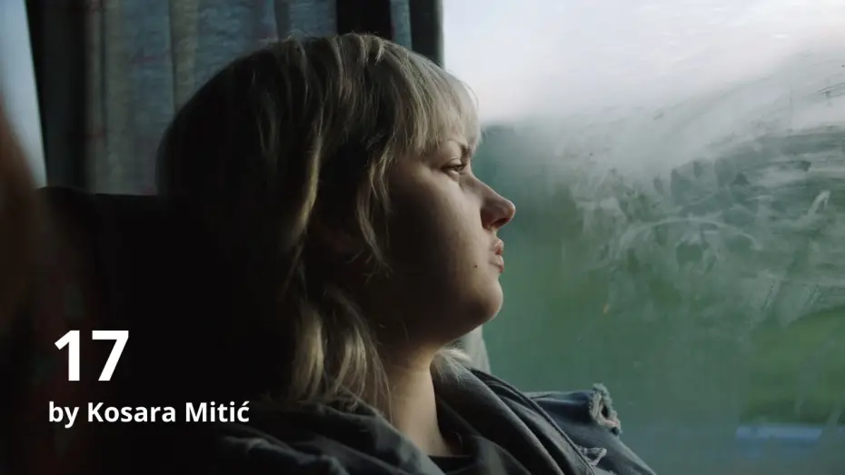 Watch film 17 — 17 by Kosara Mitić
