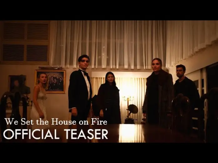 Watch film We Set the House on Fire — We Set the House on Fire - Official Teaser
