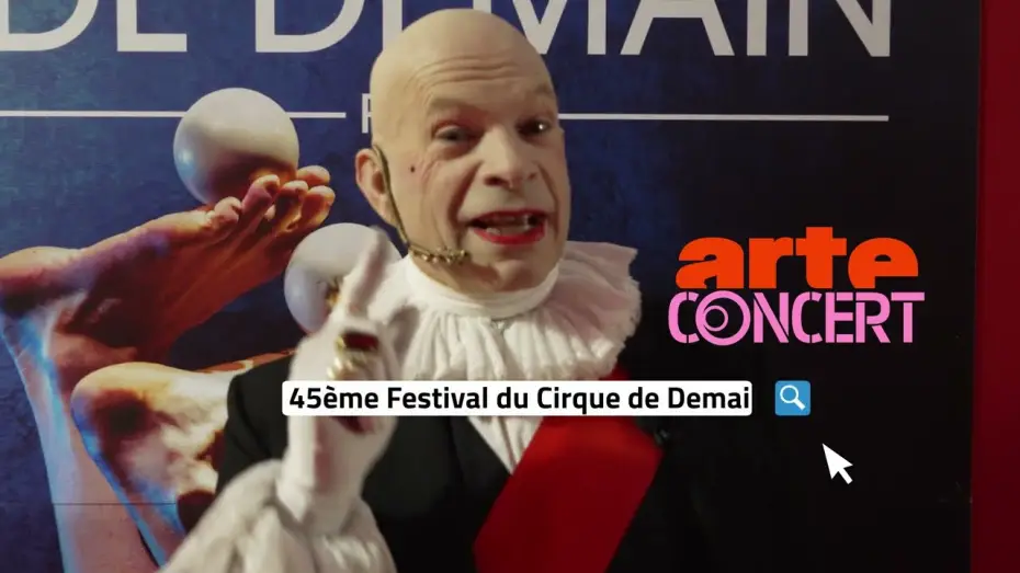 Watch film 45e Festival mondial du Cirque de demain — LE FESTIVAL SUR ARTE