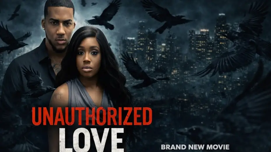 Watch film Unauthorized Love | Unauthorized Love Trailer
