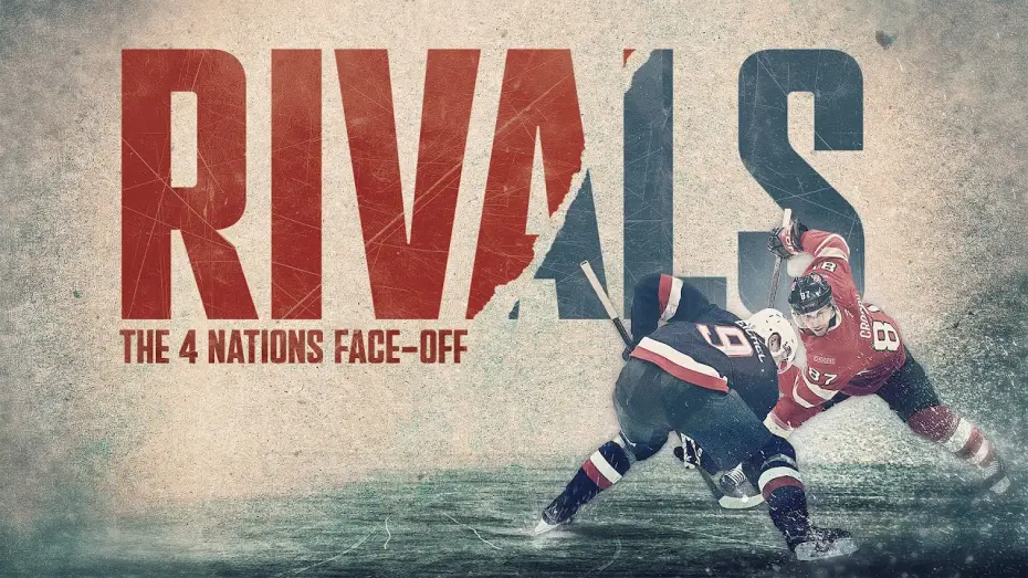 Watch film Rivals: The 4 Nations Face-Off — RIVALS: The 4 Nations Face-Off | Trailer