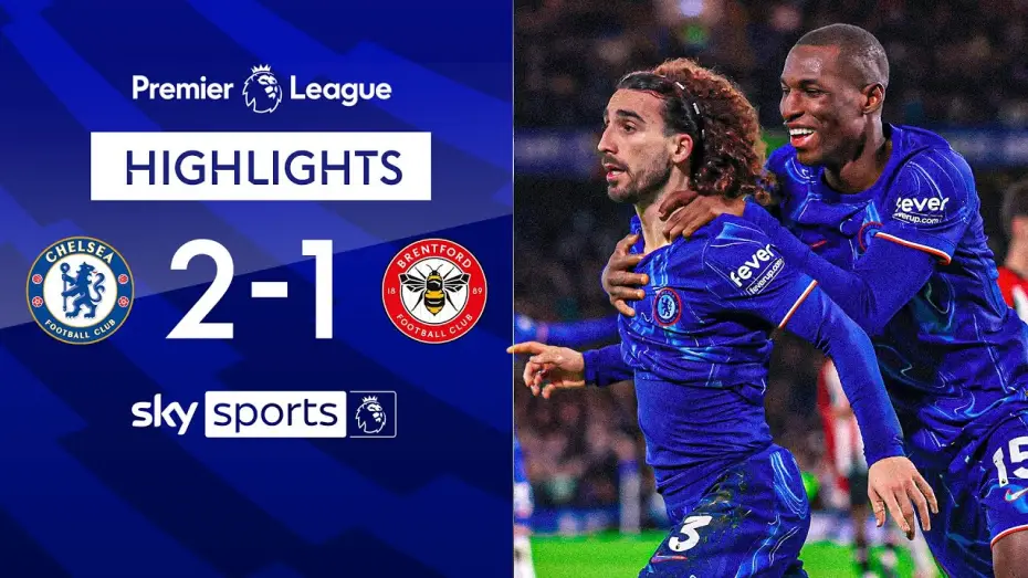 Watch film Chelsea FC - Season Review 2024/25 — Chelsea 2-1 Brentford - Premier League