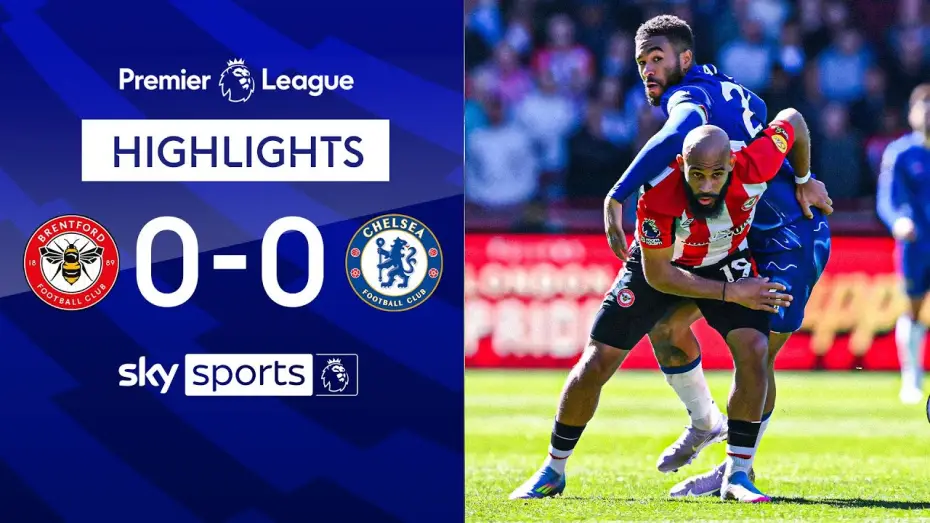Watch film Chelsea FC - Season Review 2024/25 — Brentford 0-0 Chelsea - Premier League