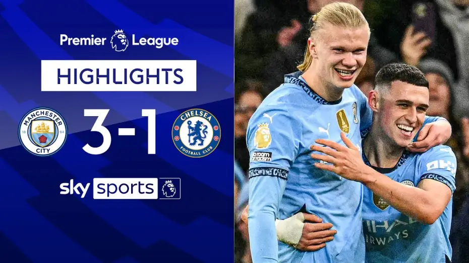 Watch film Chelsea FC - Season Review 2024/25 — Man City 3-1 Chelsea - Premier League
