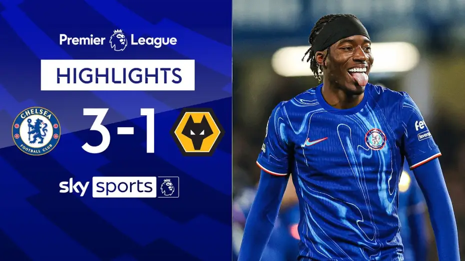 Watch film Chelsea FC - Season Review 2024/25 — Chelsea 3-1 Wolves - Premier League