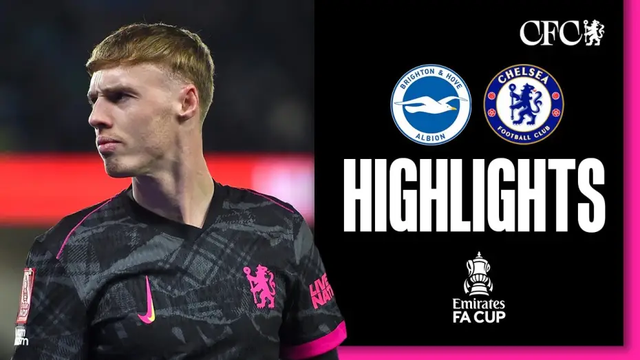 Watch film Chelsea FC - Season Review 2024/25 — Brighton 2-1 Chelsea - FA Cup