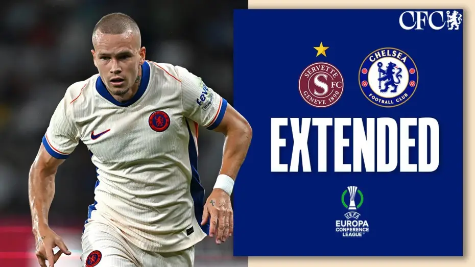 Watch film Chelsea FC - Season Review 2024/25 — Servette 2-1 Chelsea - Conference League