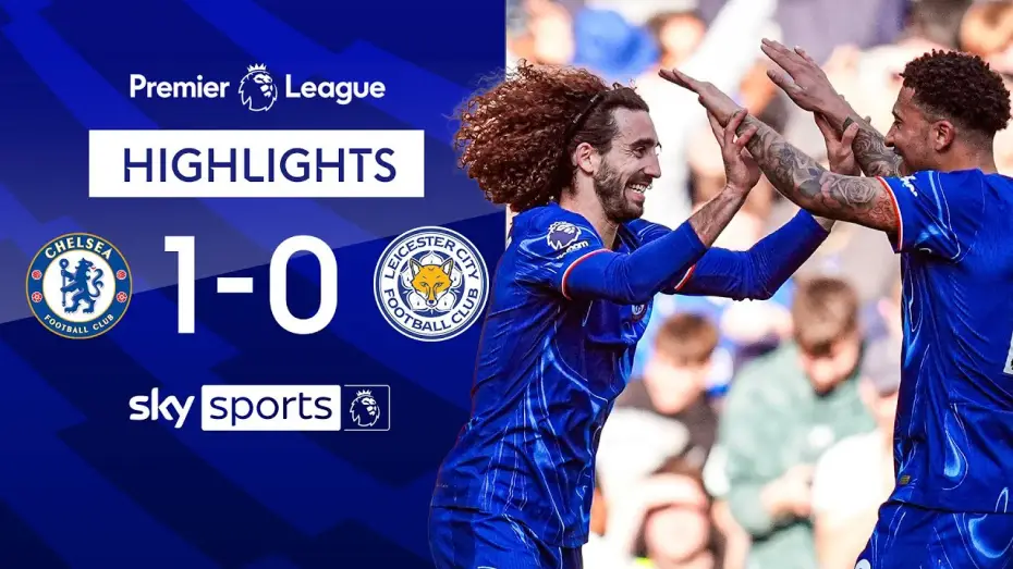Watch film Chelsea FC - Season Review 2024/25 — Chelsea 1-0 Leicester - Premier League