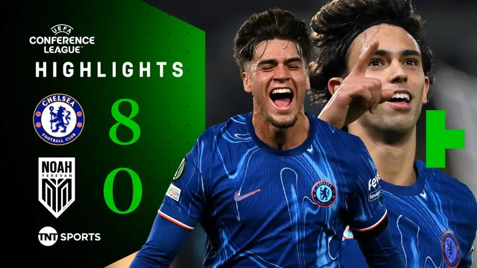 Watch film Chelsea FC - Season Review 2024/25 — Chelsea 8-0 Noah - Conference League