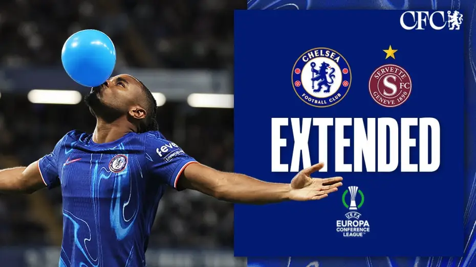 Watch film Chelsea FC - Season Review 2024/25 — Chelsea 2-0 Servette - Conference League