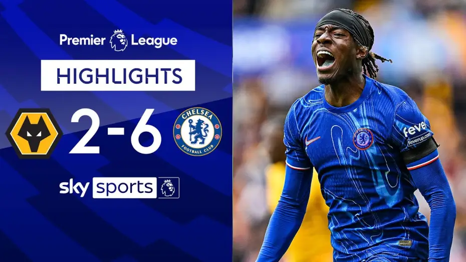 Watch film Chelsea FC - Season Review 2024/25 — Wolves 2-6 Chelsea - Premier League