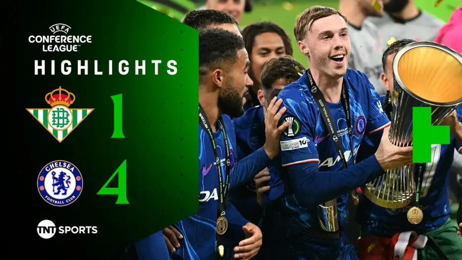 Watch film Chelsea FC - Season Review 2024/25 — Real Betis 1-4 Chelsea - Conference League