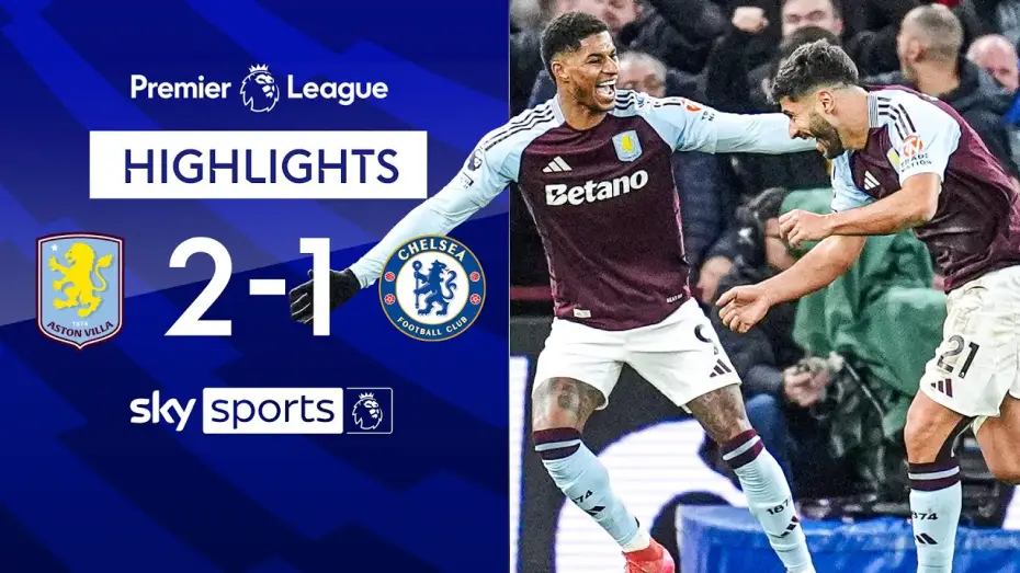 Watch film Chelsea FC - Season Review 2024/25 — Aston Villa 2-1 Chelsea - Premier League