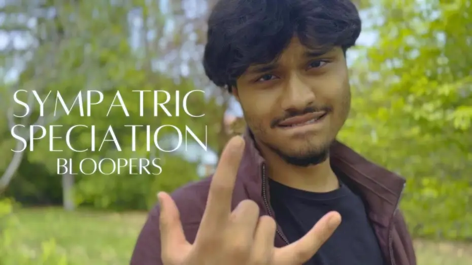 Watch film Sympatric Speciation — "Sympatric Speciation" | BLOOPERS