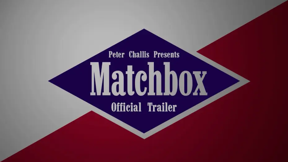 Watch film Matchbox — Matchbox | Official Trailer