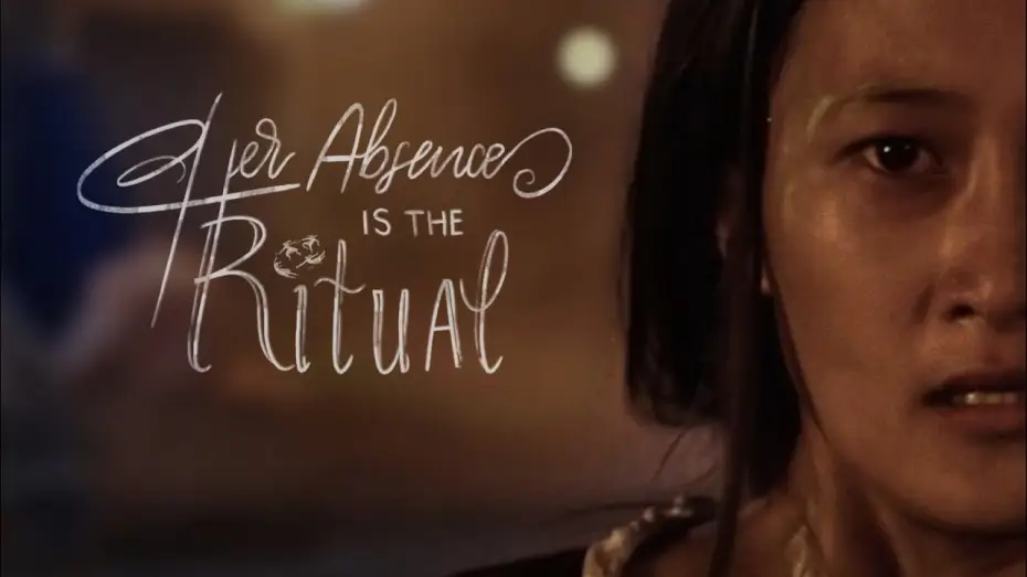 Watch film Her Absence is the Ritual — Official Trailer Her Absence is the Ritual